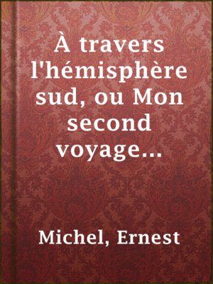 cover image of À travers l'hémisphère sud, ou Mon second voyage autour du monde